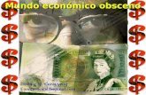 Mundo económico obsceno Mundo económico obsceno Diseño: JL Caravias sj Fuente: .