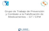 Grupo de Trabajo de Prevención y Combate a la Falsificación de Medicamentos – GT / CFM.