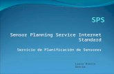 Sensor Planning Service Internet Standard Servicio de Planificación de Sensores Laura Riesco García.