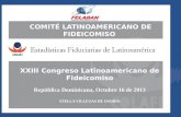 COMITÉ LATINOAMERICANO DE FIDEICOMISO XXIII Congreso Latinoamericano de Fideicomiso República Dominicana, Octubre 16 de 2013 STELLA VILLEGAS DE OSORIO.