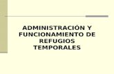 ADMINISTRACIÓN Y FUNCIONAMIENTO DE REFUGIOS TEMPORALES.