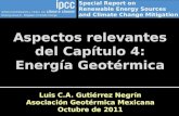 Luis C.A. Gutiérrez Negrín Asociación Geotérmica Mexicana Octubre de 2011.