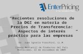 Recientes resoluciones de la DGI en materia de Precios de Transferencia: Aspectos de interés práctico para las empresas Dr. Juan Ignacio Fraschini, LL.M.