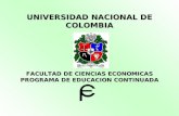 UNIVERSIDAD NACIONAL DE COLOMBIA FACULTAD DE CIENCIAS ECONOMICAS PROGRAMA DE EDUCACION CONTINUADA.