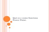 Qué es y como funciona Power Point.. ¿Q UÉ ES P OWER P OINT ? Es un programa diseñado para hacer presentaciones con texto esquematizado, fácil de entender,
