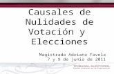 Causales de Nulidades de Votación y Elecciones Magistrada Adriana Favela 7 y 9 de junio de 2011.