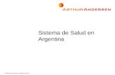 © 2000 Arthur Andersen All rights reserved. Sistema de Salud en Argentina.