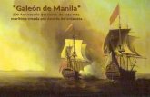 Galeón de Manila 200 Aniversario del cierre de esta ruta marítima creada por Andrés de Urdaneta.