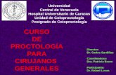 CURSO DE PROCTOLOGÍA PARA CIRUJANOS GENERALES Universidad Central de Venezuela Hospital Universitario de Caracas Unidad de Coloproctología Postgrado de.