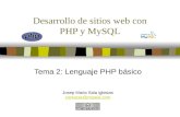 Desarrollo de sitios web con PHP y MySQL Tema 2: Lenguaje PHP básico Josep Maria Sala iglesias contacta@jmsalai.com.