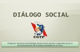 Proyecto: Fomento del Dialogo Social entre Actores Laborales para el Fortalecimiento de la Gobernabilidad en el Perú.