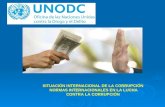 SITUACIÓN INTERNACIONAL DE LA CORRUPCIÓN NORMAS INTERNACIONALES EN LA LUCHA CONTRA LA CORRUPCIÓN.