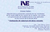 20 al 23 de junio de 2006 Buenos Aires, Argentina Primer Taller: Difusión de la evaluación conjunta de los resultados de la ronda 2000 de los censos de.