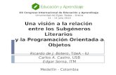 Una visión a la relación entre los Subgéneros Literarios y la Programación Orientada a Objetos Ricardo de J. Botero, TdeA - IU Carlos A. Castro, USB Edgar.