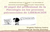 El papel del profesional de la Psicología en los procesos psicosociales de LIBERACIÓN Virginia Paloma Castro Universidad de Sevilla (España) UNIVERSIDAD.