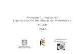 Facultad de Ciencias y Educación Proyecto Curricular de Especialización en Educación Matemática. PCEEM 2010.