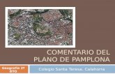 COMENTARIO DEL PLANO DE PAMPLONA Colegio Santa Teresa. Calahorra Geografía 2º BTO Tema 9.