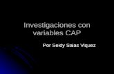 Investigaciones con variables CAP Por Seidy Salas Viquez.