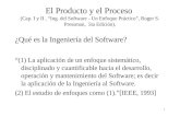 1 El Producto y el Proceso (Cap. I y II, “Ing. del Software - Un Enfoque Práctico”, Roger S. Pressman, 5ta Edición). ¿Qué es la Ingeniería del Software?