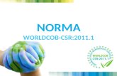 NORMA WORLDCOB-CSR:2011.1. NORMA WORLDCOB- CSR:2011.1 Corporate Social Responsability Certificate La siguiente es una norma internacional desarrollada.