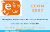 ECON 2007 I Congreso Internacional de Ciencias Económicas 1a Exposición Económicas UBA 28 al 31 de mayo de 2007 en la Facultad de Ciencias Económicas.