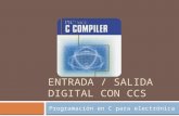 ENTRADA / SALIDA DIGITAL CON CCS Programación en C para electrónica.
