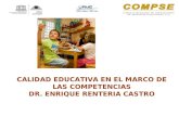 CALIDAD EDUCATIVA EN EL MARCO DE LAS COMPETENCIAS DR. ENRIQUE RENTERIA CASTRO.