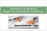 TÉCNICAS DE ARCHIVO Reglas de clasificación alfabéticas.