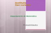 Instituto San Lorenzo Probabilidades Departamento de Matemática.