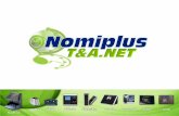 Nomiplus T&A.NET Sistema Integral de Control de Asistencias altamente configurable que permite la Administración del tiempo efectivo laborado.