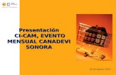 18 de Agosto 2010 Presentación CI-CAM, EVENTO MENSUAL CANADEVI SONORA CI-CAM, EVENTO MENSUAL CANADEVI SONORA.