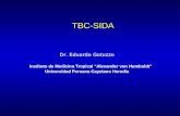 TBC-SIDA Dr. Eduardo Gotuzzo Instituto de Medicina Tropical “Alexander von Humboldt” Universidad Peruana Cayetano Heredia.