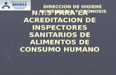 N.T.S PARA LA ACREDITACION DE INSPECTORES SANITARIOS DE ALIMENTOS DE CONSUMO HUMANO DIRECCION DE HIGIENE ALIMENTARIA Y ZOONOSIS.