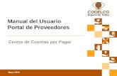 Mayo 2013 Conferencia de Prensa | 27 de mayo de 2010 Manual del Usuario Portal de Proveedores Centro de Cuentas por Pagar.