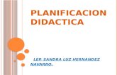 PLANIFICACION DIDACTICA LEP. S ANDRA LUZ HERNANDEZ NAVARRO.