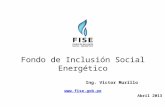 Fondo de Inclusión Social Energético Ing. Victor Murillo   Abril 2013.