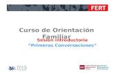FERT Sesión introductoria “Primeras Conversaciones” Curso de Orientación Familiar.