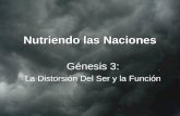 Nutriendo las Naciones Génesis 3: La Distorsión Del Ser y la Función.