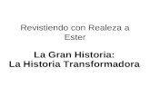 Revistiendo con Realeza a Ester La Gran Historia: La Historia Transformadora.