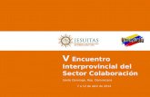 V Encuentro Interprovincial del Sector Colaboración Santo Domingo, Rep. Dominicana 7 a 12 de abril de 2014.