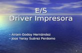 1 E/S Driver Impresora –Airam Godoy Hernández –Jose Yeray Suárez Perdomo.