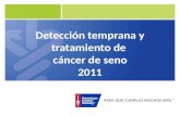 Detección temprana y tratamiento de cáncer de seno 2011.