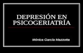 DEPRESIÓN EN PSICOGERIATRÍA Mónica García Mazzotta.