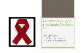 Trastornos por inmunodeficiencia Integrantes: - Cristina Romero - Franco Rodríguez.