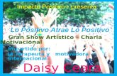 Impartido por: la Terapeuta y motivadora Internacional Daisy Ceara Daisy Ceara Gran Show Artístico – Charla Motivacional.