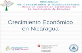 Crecimiento Económico en Nicaragua. Contenido  Caracterizando el crecimiento  Determinantes del crecimiento  Estrategia y prioridades  Lecciones