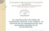IX Congreso Internacional en Innovación Tecnológica Universidad Abierta Interamericana Buenos Aires (Argentina), 23/9/2011 La construcción de redes de.