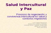 Salud Intercultural y Paz Procesos de negociación y convivencia intercultural en salud y contextos migratorios P.O.P: Master Internacional Estudios Paz,
