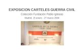 EXPOSICION CARTELES GUERRA CIVIL Colección Fundación Pablo Iglesias Madrid, 15 enero - 27 marzo 2004.