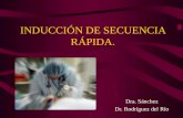 INDUCCIÓN DE SECUENCIA RÁPIDA. Dra. Sánchez Dr. Rodríguez del Río.